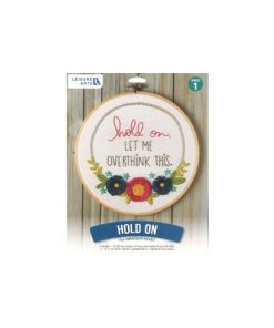 Leisure Arts 8 Hold On Embroidery Kit